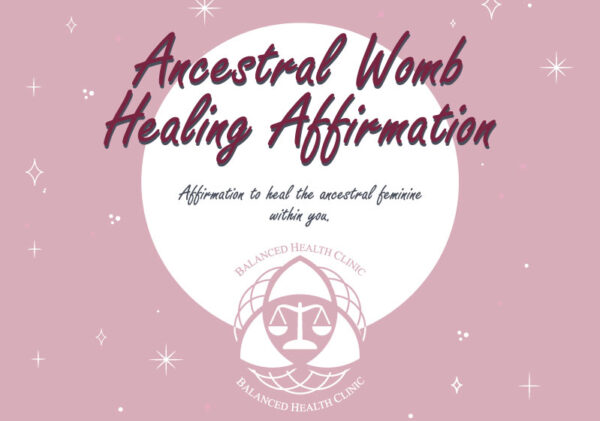 Ancestral Womb Healing Affirmati