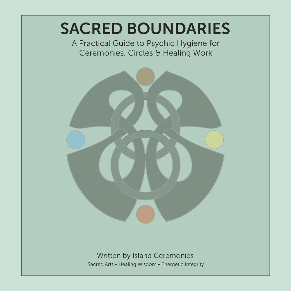 Sacred Boundaries: A Guide to Psychic Hygiene for Ceremonies & Group Work (PDF eBook)